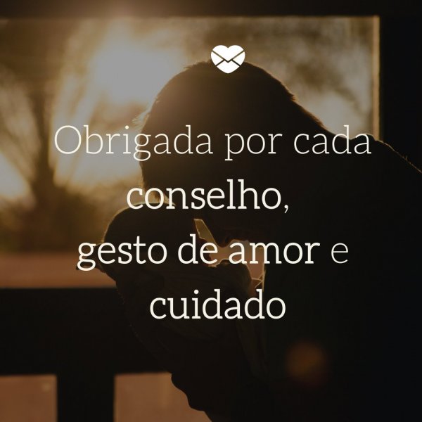 Mensagens Com Amor/Canva 'Obrigada por cada conselho, gesto de amor e cuidado' - Parabéns para Pai