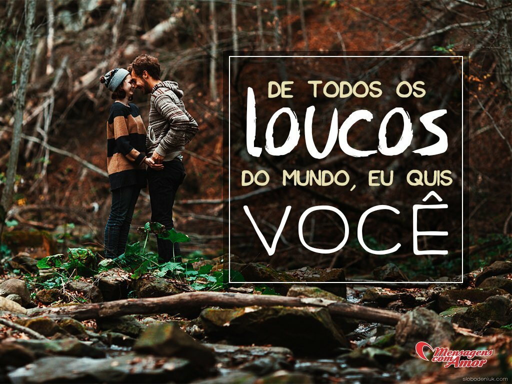 Mensagens de Amor para Casais Envie para o seu par Sua loucura