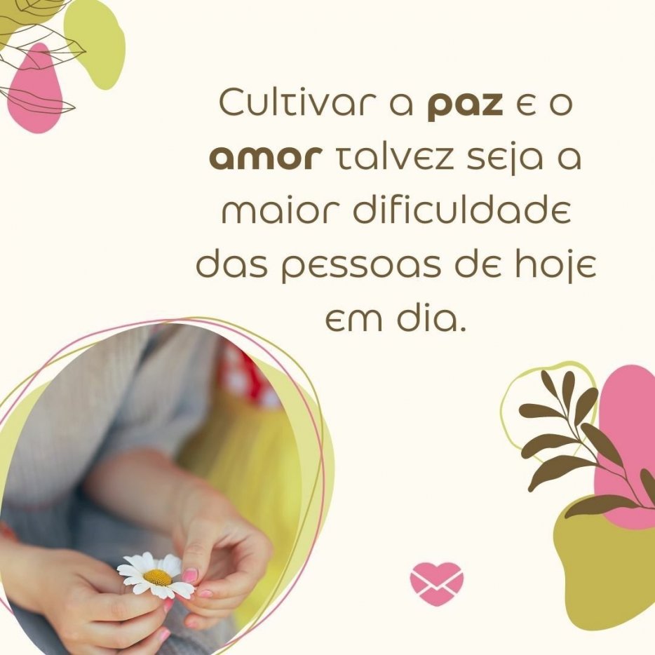 Fa a o bem Mensagens de Paz e Amor Amor Fa a o bem Mensagens de Paz e Amor Amor