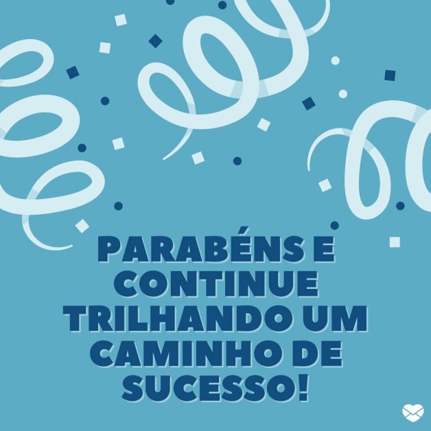 Parabéns pela promoção! Celebre essa merecida conquista!