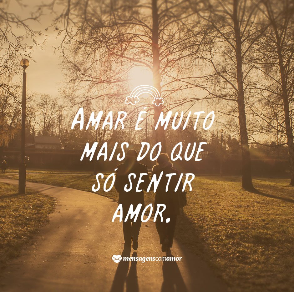 'Amar é muito mais do que só sentir amor' - Obrigado, Amor