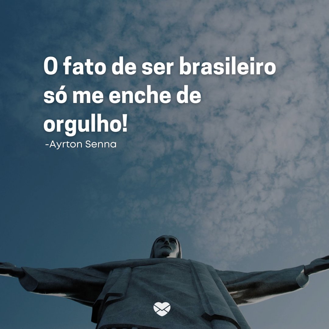 ' O fato de ser brasileiro só me enche de orgulho!' - Independência do Brasil