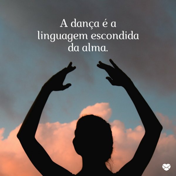 Frases Sobre Danca Expresse O Que Sente Com O Corpo frases sobre danca expresse o que