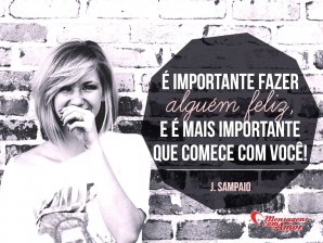 'É importante fazer alguém feliz. E é mais importante que comece com você!' - Imagens sobre Felicidade