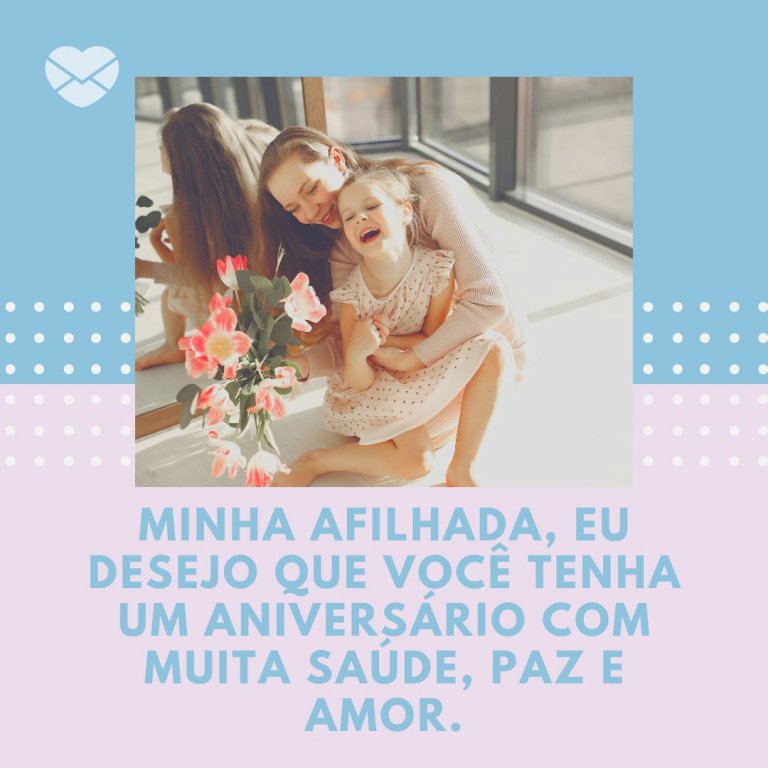 Mensagens de Aniversário para Afilhada Muitos anos de vida Felicidades Eternamente Afilhada