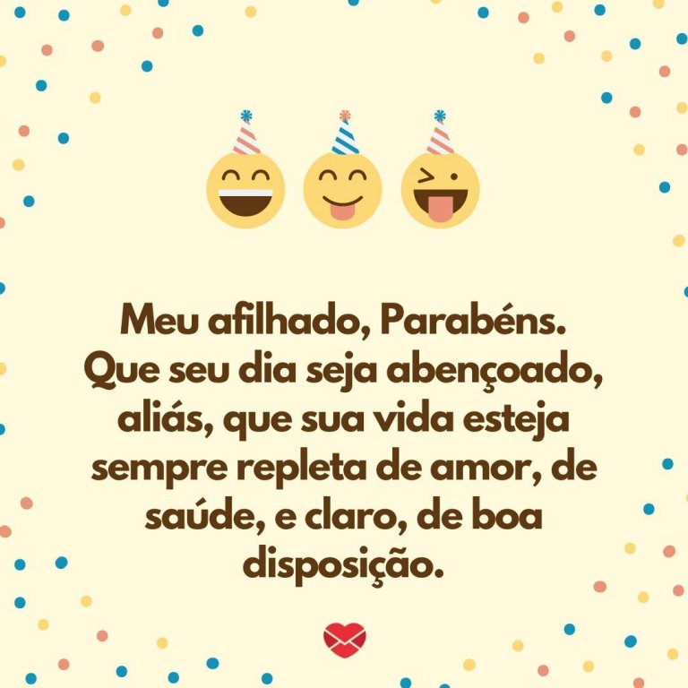 Mensagens de Aniversário para Afilhado Os filhos de cora§£o Dia feliz meu afilhado querido