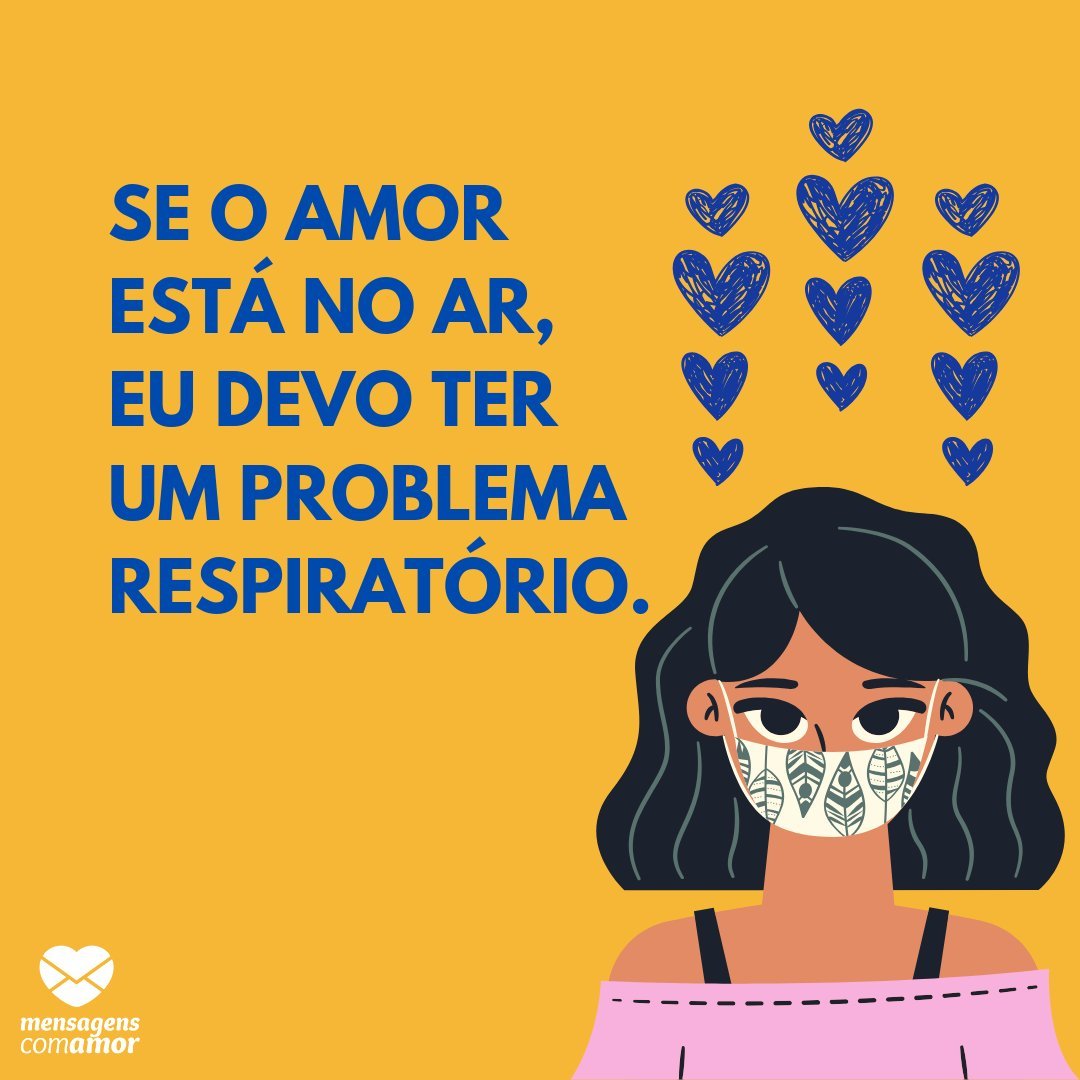 'Se o amor está no ar, eu devo ter um problema respiratório.' - Frases divertidas para Instagram