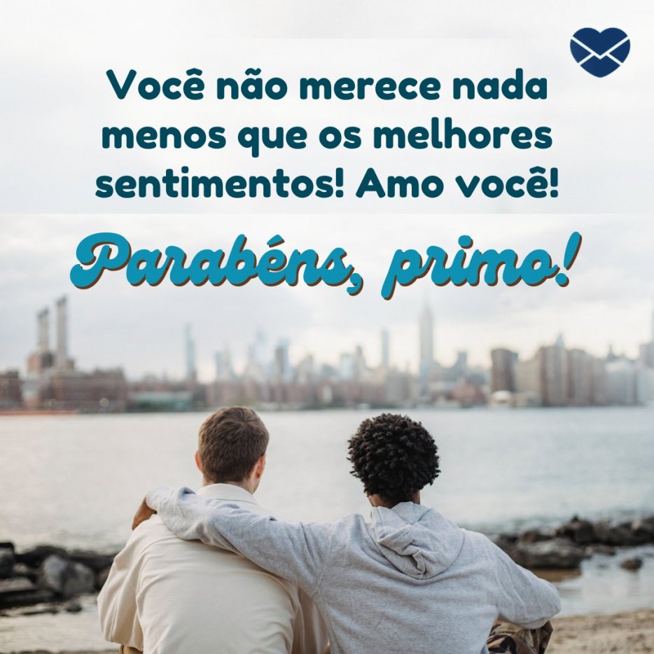 Crescemos juntos - Mensagem de Aniversário para Primos 