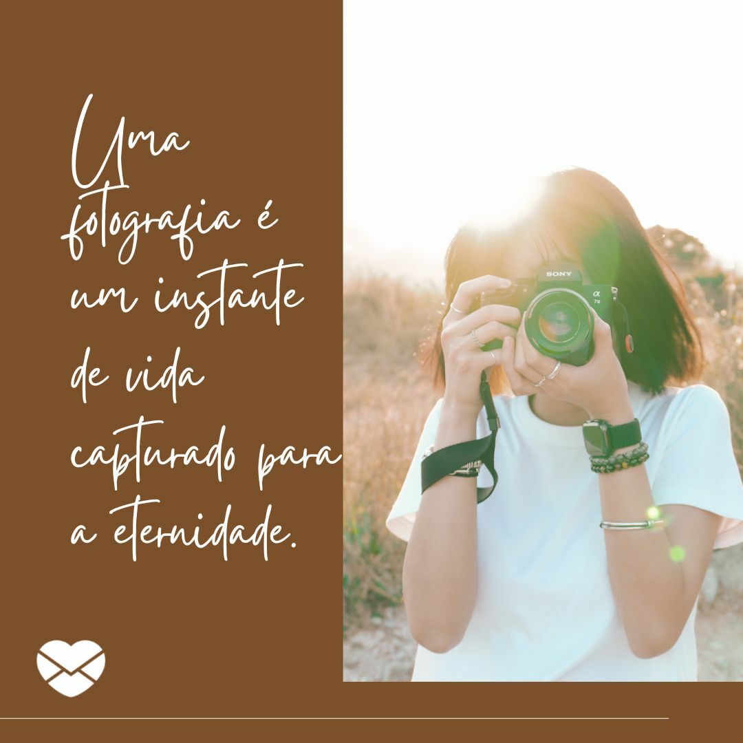 Frases inspiradoras sobre fotografia: conheça esse universo!