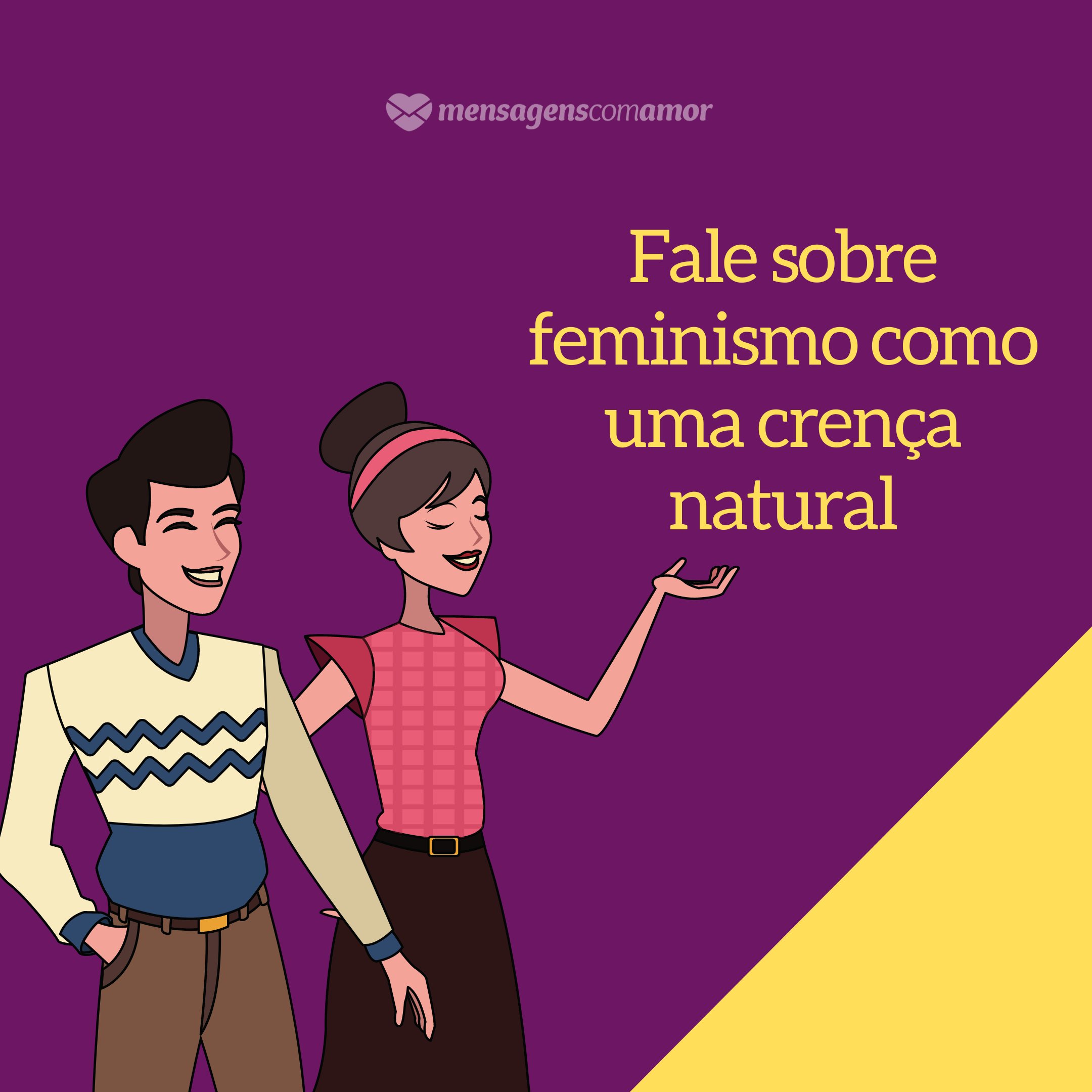 'Fale sobre feminismo como uma crença natural' - Para homens a favor do feminismo