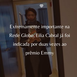 Mensagens Com Amor/Instagram: @lilia_cabral 'Extremamente importante na Rede Globo, Lilia Cabral já foi indicada por duas vezes ao prêmio Emmy' - 50 Melhores atores da rede Globo