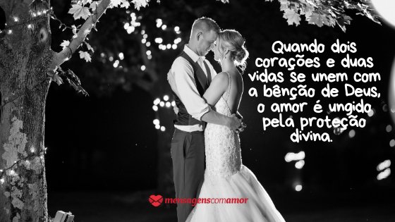 Mensagens Com Amor | Canva 'Quando dois corações e duas vidas se unem com a bênção de Deus, o amor é ungido pela proteção divina.' - Mensagens para Casamentos