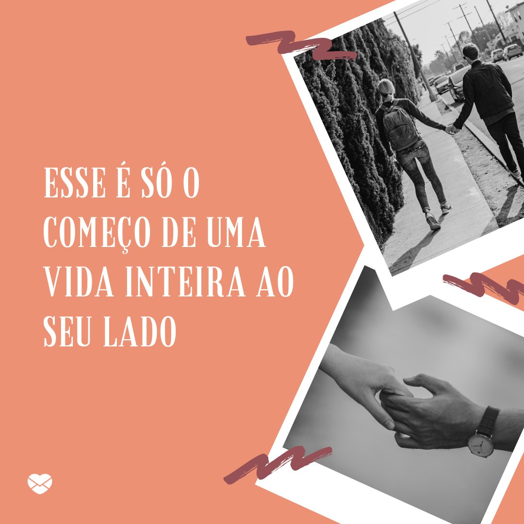 Mensagens Com Amor/Canva 'esse é só o começo de uma vida inteira ao seu lado' - Frases para namorado perfeito