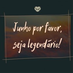 Resultado de imagem para mes de junho
