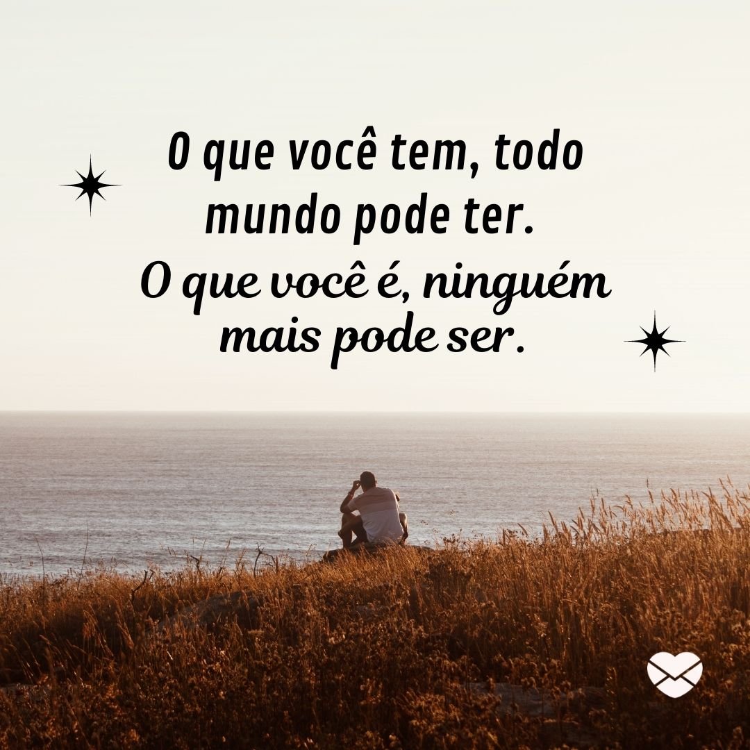 Seja você mesmo: palavras para abraçar a sua essência! Seja você mesmo: palavras para abraçar a sua essência!