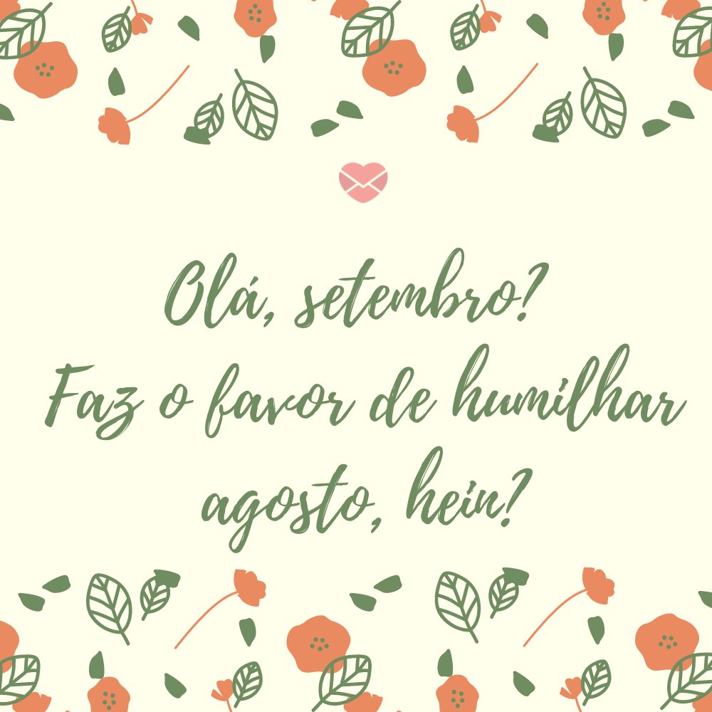 Frases de setembro: receba o mês da primavera! Frases de setembro: receba o mês da primavera!