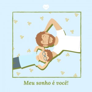 MensagensComAmor 'Meu sonho é você!' - Frases para filhos