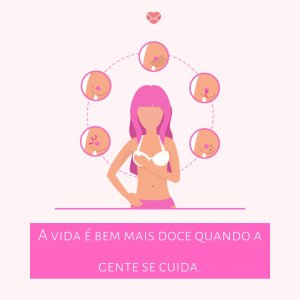 Mensagens Com Amor 'A vida é bem mais doce quando a gente se cuida.' - Mensagens para Outubro Rosa