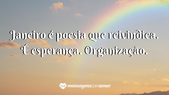 'Janeiro é poesia que reivindica. É esperança. Organização.' - Um poema para cada mês