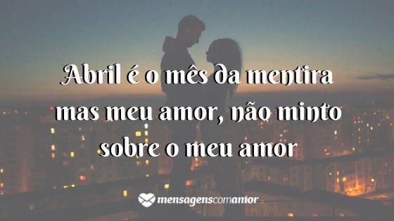 'Abril é o mês da mentira mas meu amor, não minto sobre o meu amor' - Um poema para cada mês