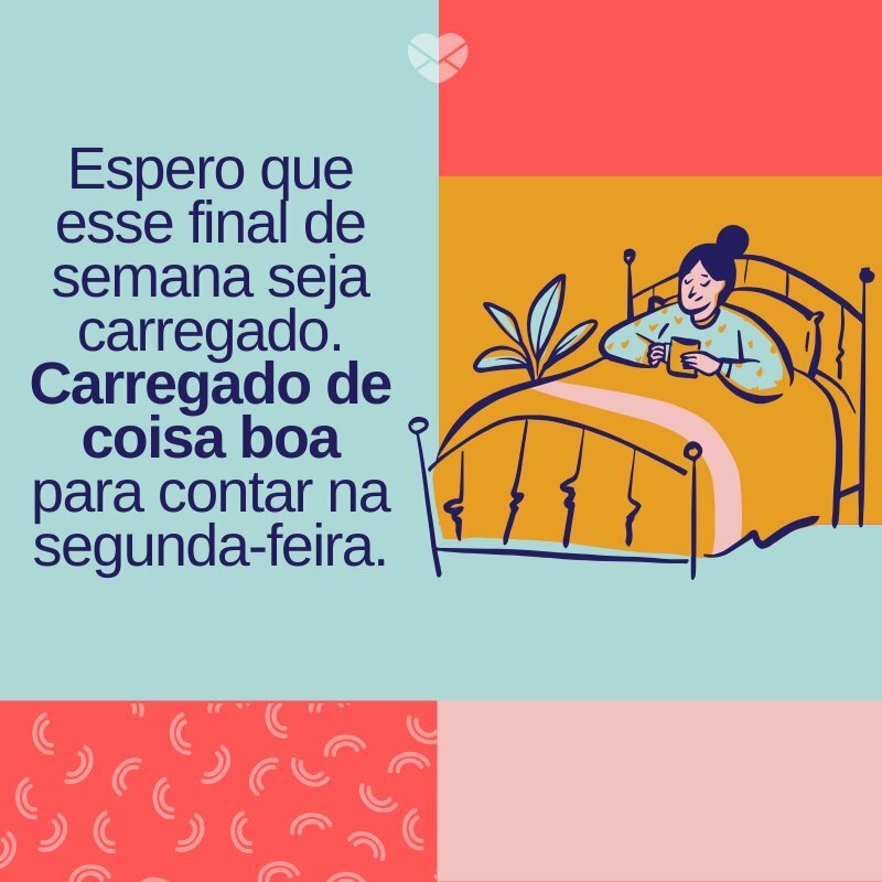 Frases Para Animar O Fim De Semana Empolgue Se Frases Para Animar O Fim De Semana Empolgue Se