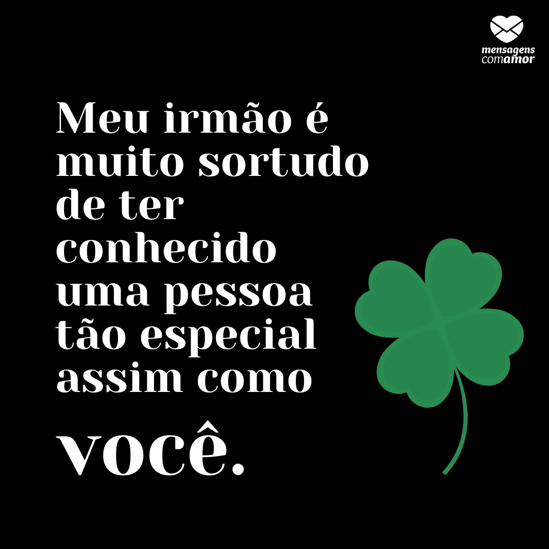Mensagens Com Amor | Canva 'Meu irmão é muito sortudo de ter conhecido uma pessoa tão especial assim como você. ' - Mensagens para a cunhada