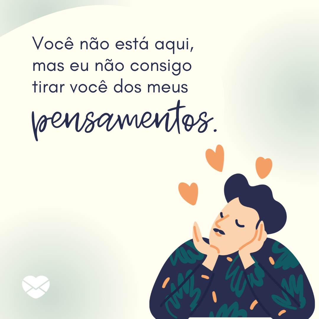 Mensagens para um amor distante. Deixe a saudade de lado! Mensagens para um amor distante. Deixe a saudade de lado!