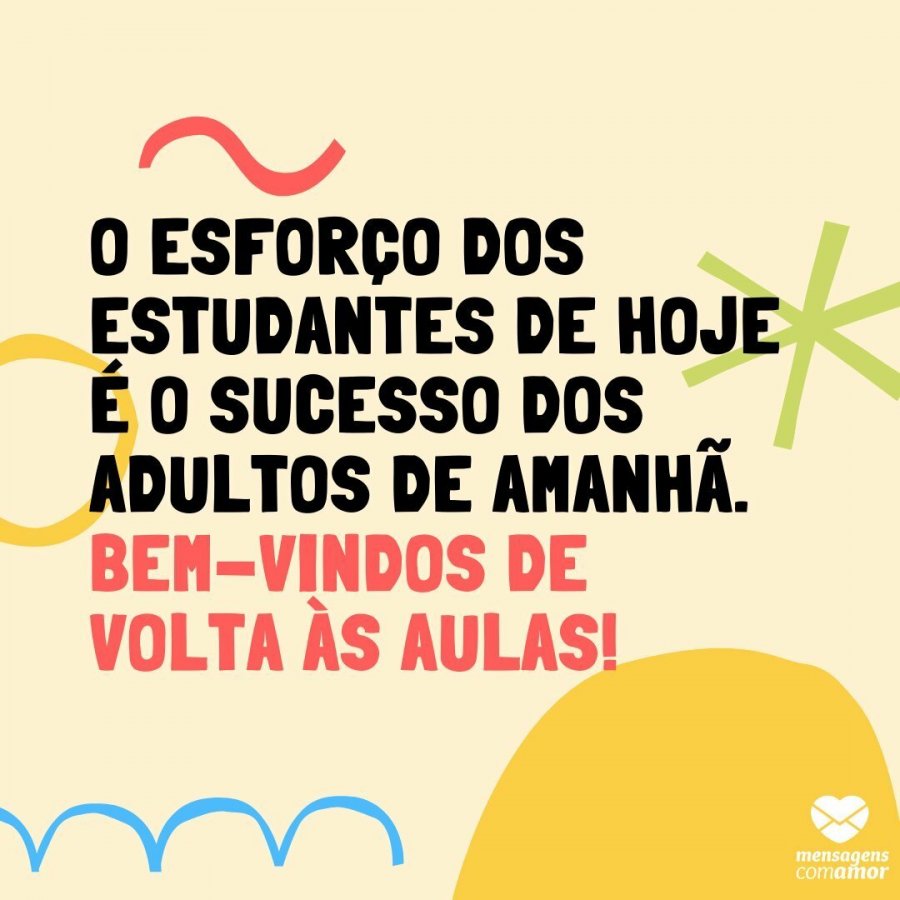 FRASES PARA O PRIMEIRO DIA DE VOLTA ÀS AULAS