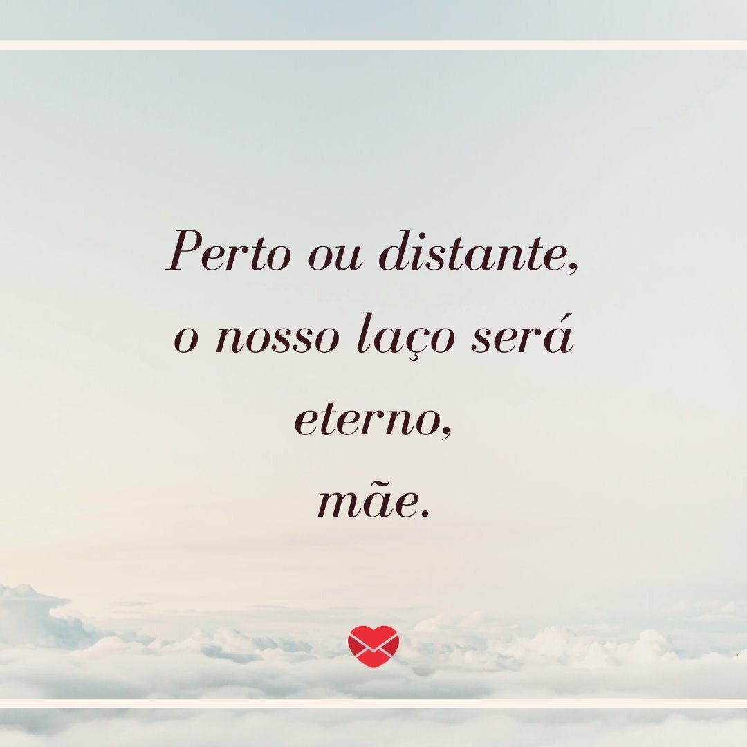 Mae Estou Com Saudade Dedique A Ela Uma Mensagem Mae Estou Com Saudade Dedique A Ela Uma Mensagem