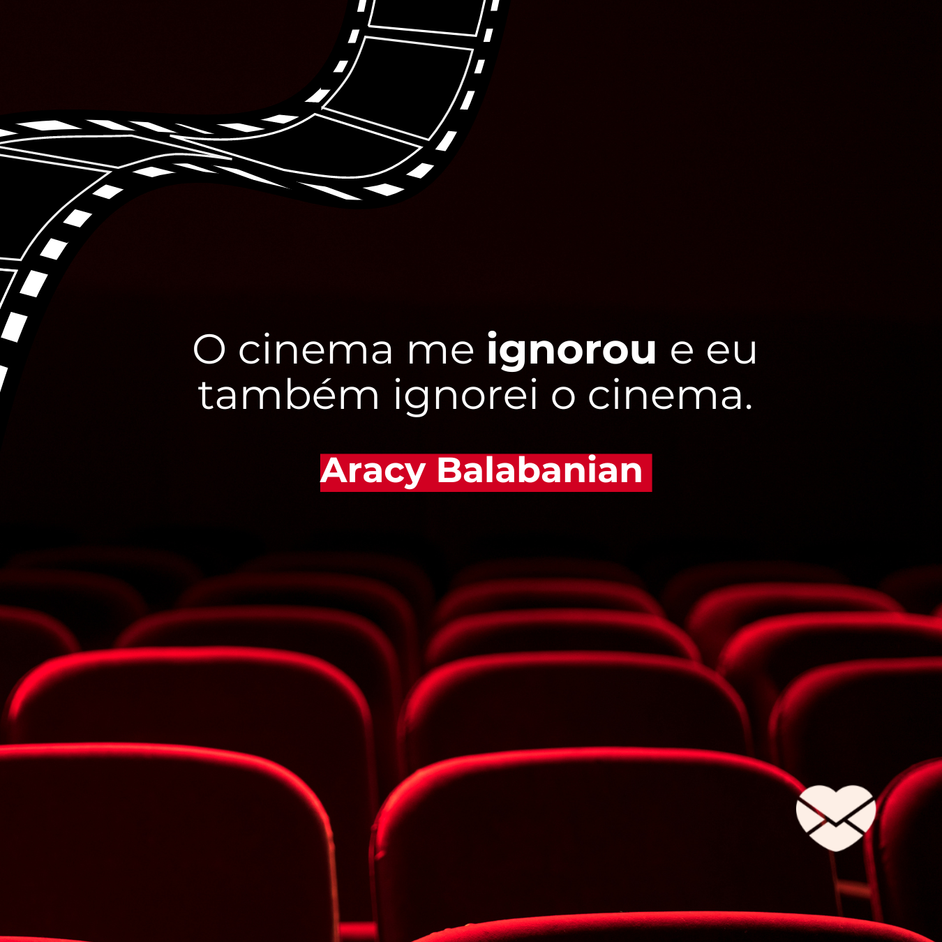 'O cinema me ignorou e eu também ignorei o cinema.' - Frases de Aracy Balabanian