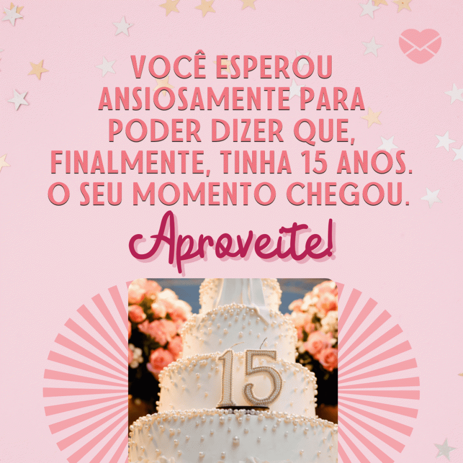 Comemore com frases para festas de 15 anos