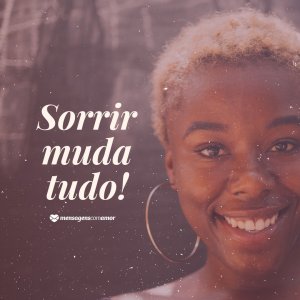 Canva/Mensagens Com Amor 'Sorrir muda tudo!' - 15 dicas para uma semana mais feliz