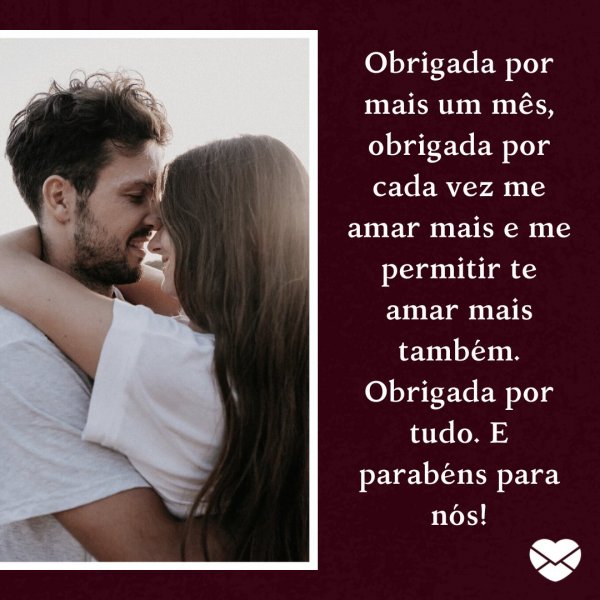 Mensagens com Amor / Canva / scopio 'Obrigada por mais um mês, obrigada por cada vez me amar mais e me permitir te amar mais também. Obrigada por tudo. E parabéns para nós!' - O dia do nosso amor