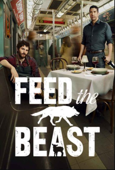Pôster da série 'Feed the Beast'.