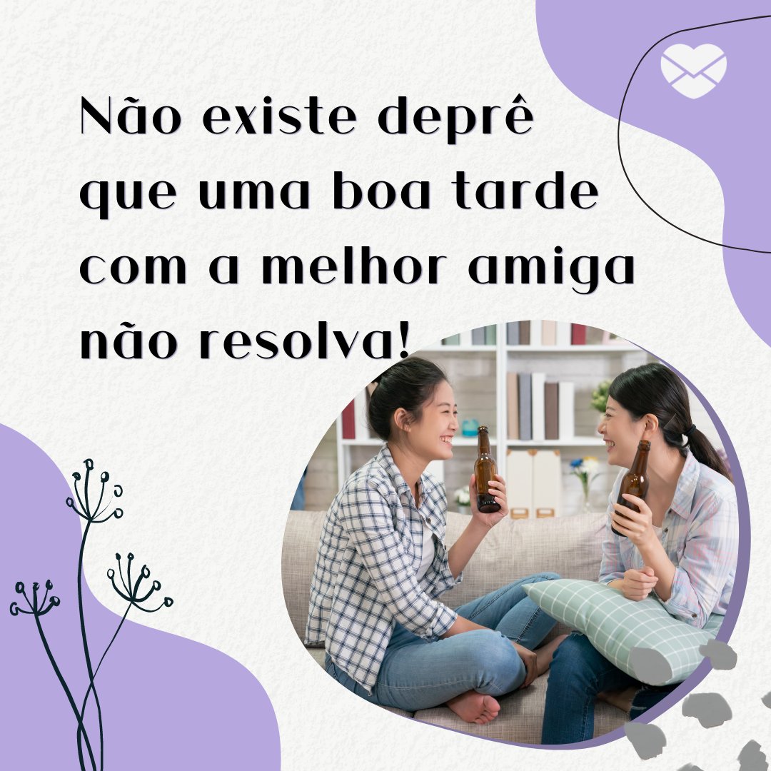 Bron Alexander de Bron Alexander / Nadtytok de Getty Images / Community Design / Canva / Mensagens C 'Não existe deprê que uma boa tarde com a melhor amiga não resolva! ' - Ao seu lado, minha amiga!