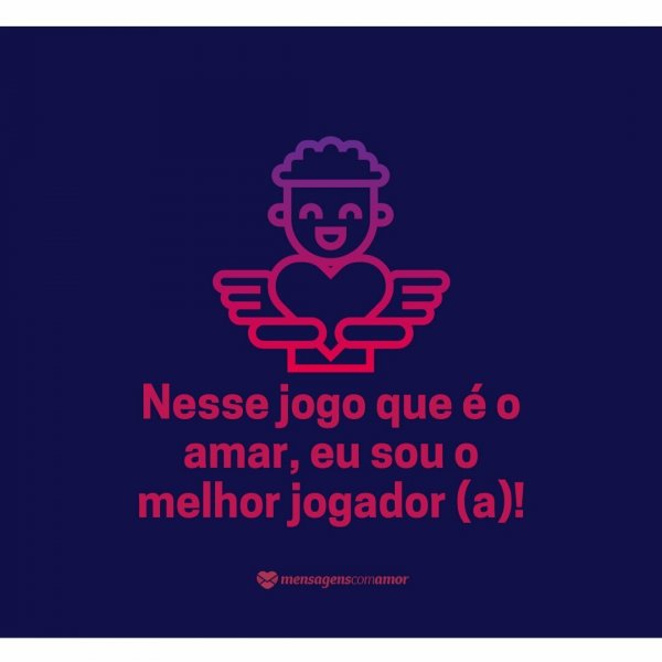 O jogo do amor - Entre no clima e ame muito!