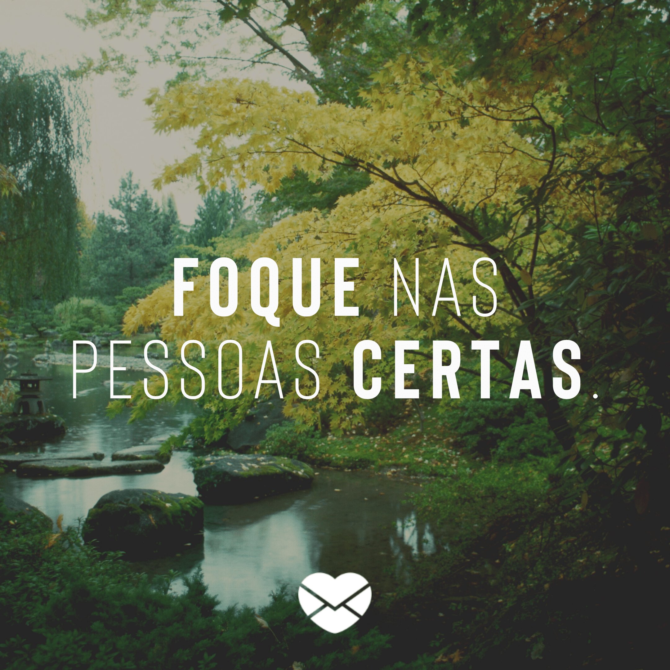 Mensagens com Amor - Canva 'Foque nas pessoas certas.' - Não fale mal das pessoas