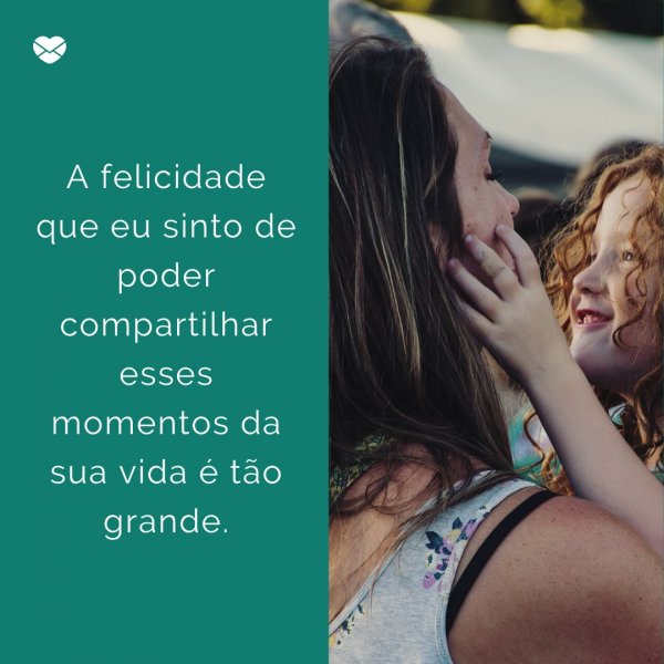 Mensagens Com Amor/ Canva 'A felicidade que eu sinto de poder compartilhar esses momentos da sua vida é tão grande' - Para minha afilhada, com muito amor