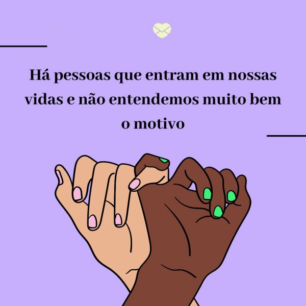 Mensagens Com Amor/ Canva 'Há pessoas que entram em nossas vidas e não entendemos muito bem o motivo' - Agradecimento ao trabalho feito