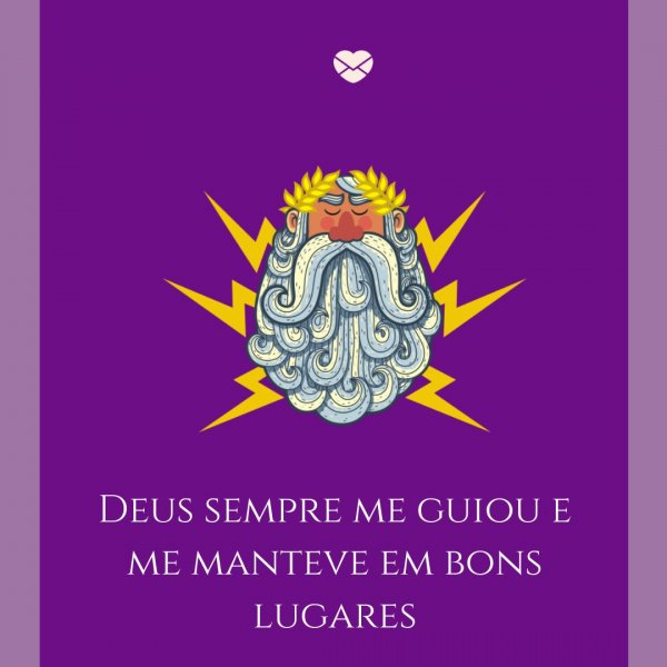 Mensagens Com Amor/ Canva 'Deus sempre me guiou e me manteve em bons lugares' - Agradecimento ao trabalho feito