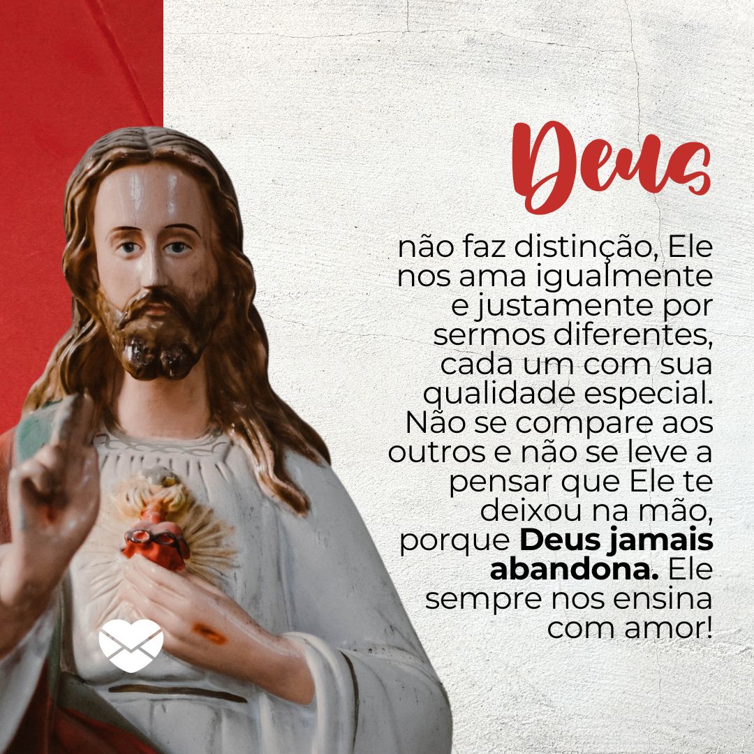 Free-Photos / natrot / Canva / Mensagens com Amor 'Deus não faz distinção, Ele nos ama igualmente e justamente por sermos diferentes, cada um com sua qualidade especial.' - Deus é bom o tempo todo!