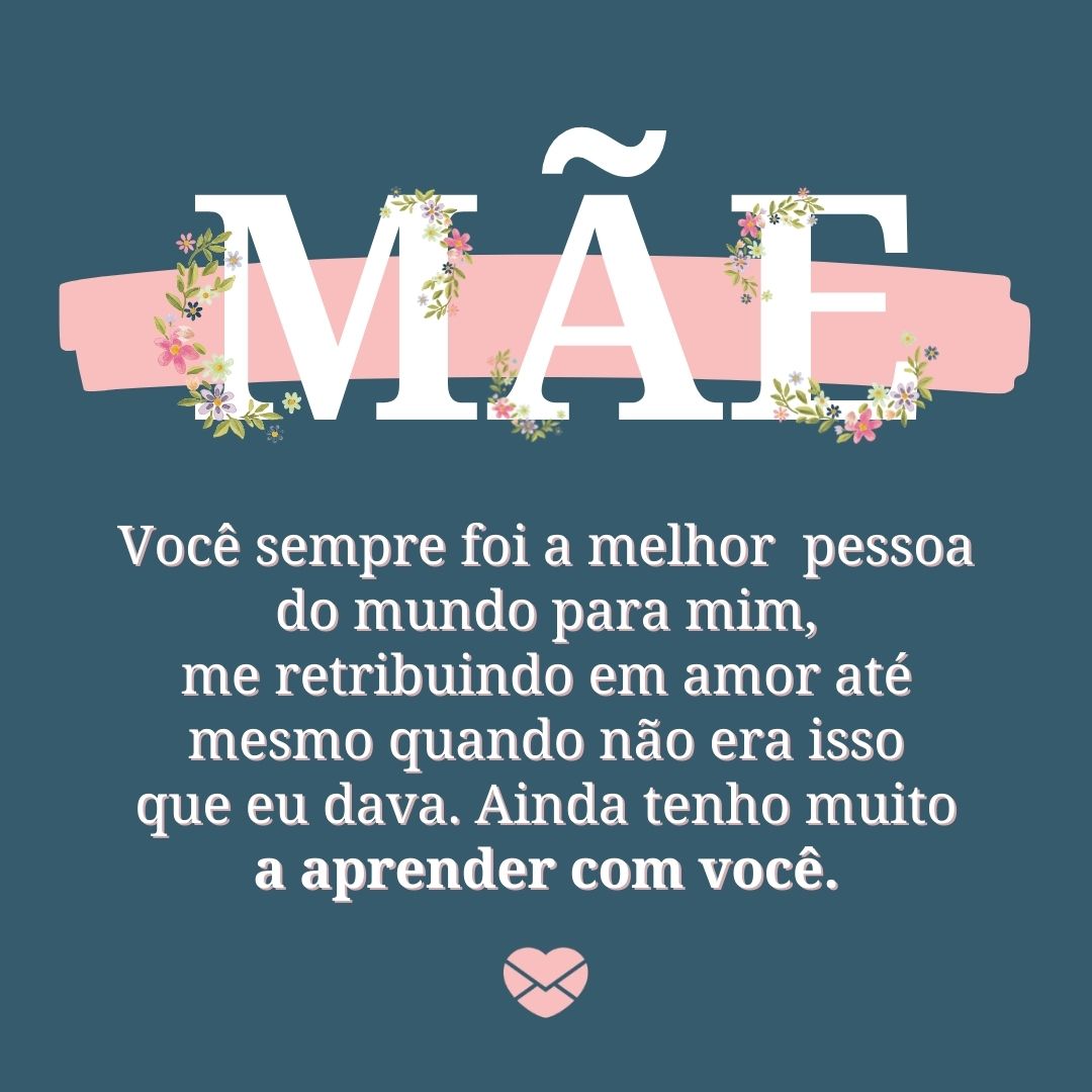 A melhor - Uma carta para minha mãe - Mãe