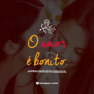 'O amor é bonito' - 10 provas de que o amor é importante