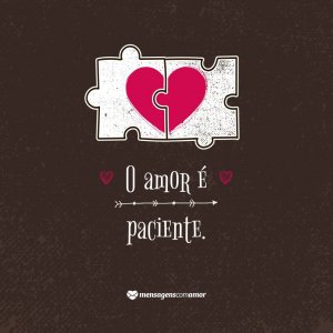 'O amor é paciente' - 10 provas de que o amor é importante