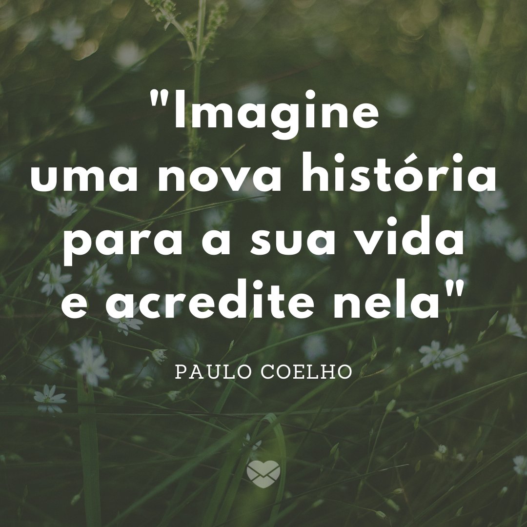 Acredite Em Si Mesmo 10 Frases Para Inspirar Uma Mudanca Inspiracao
