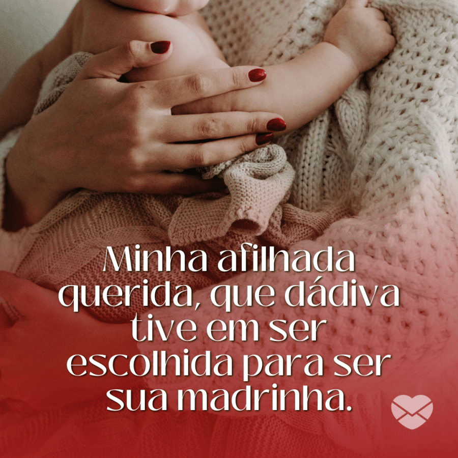 Eu sou madrinha de uma princesa. Declare seu amor!