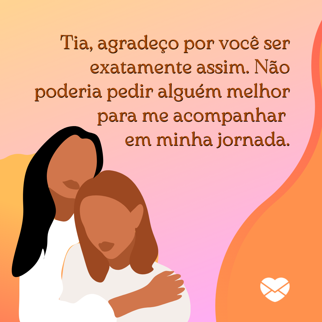 Você é a minha tia mais especial: demonstre o seu carinho! Você é a minha tia mais especial: demonstre o seu carinho!