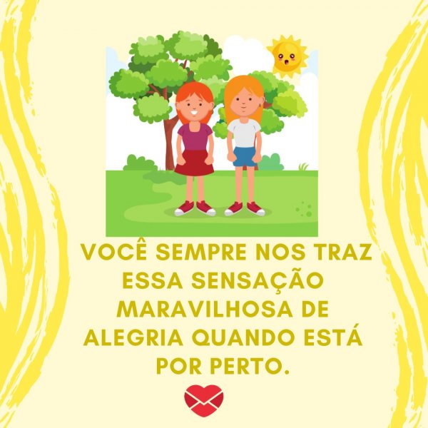 Canva/Mensagens com Amor 'Você sempre nos traz essa sensação maravilhosa de alegria quando está por perto.' - Frases de aniversário para irmã