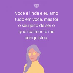 Mensagens Com Amor/ Canva 'Você é linda e eu amo tudo em você, mas foi o seu jeito de ser o que realmente me conquistou.' -Frases para deixar sua namorada feliz