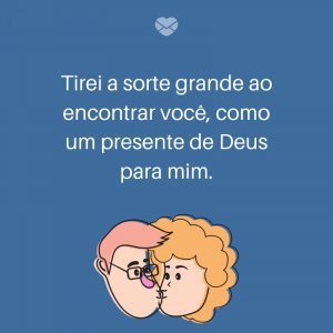 Mensagens Com Amor/ Canva 'Tirei a sorte grande ao encontrar você, como um presente de Deus para mim.' -Frases para deixar sua namorada feliz